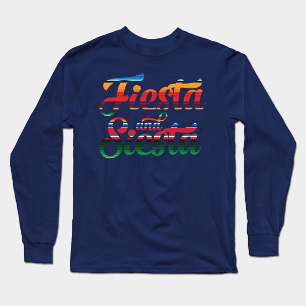 Fiesta and Siesta Long Sleeve T-Shirt by Litho